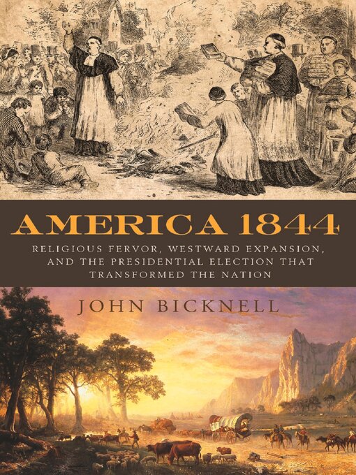 Title details for America 1844 by John Bicknell - Available